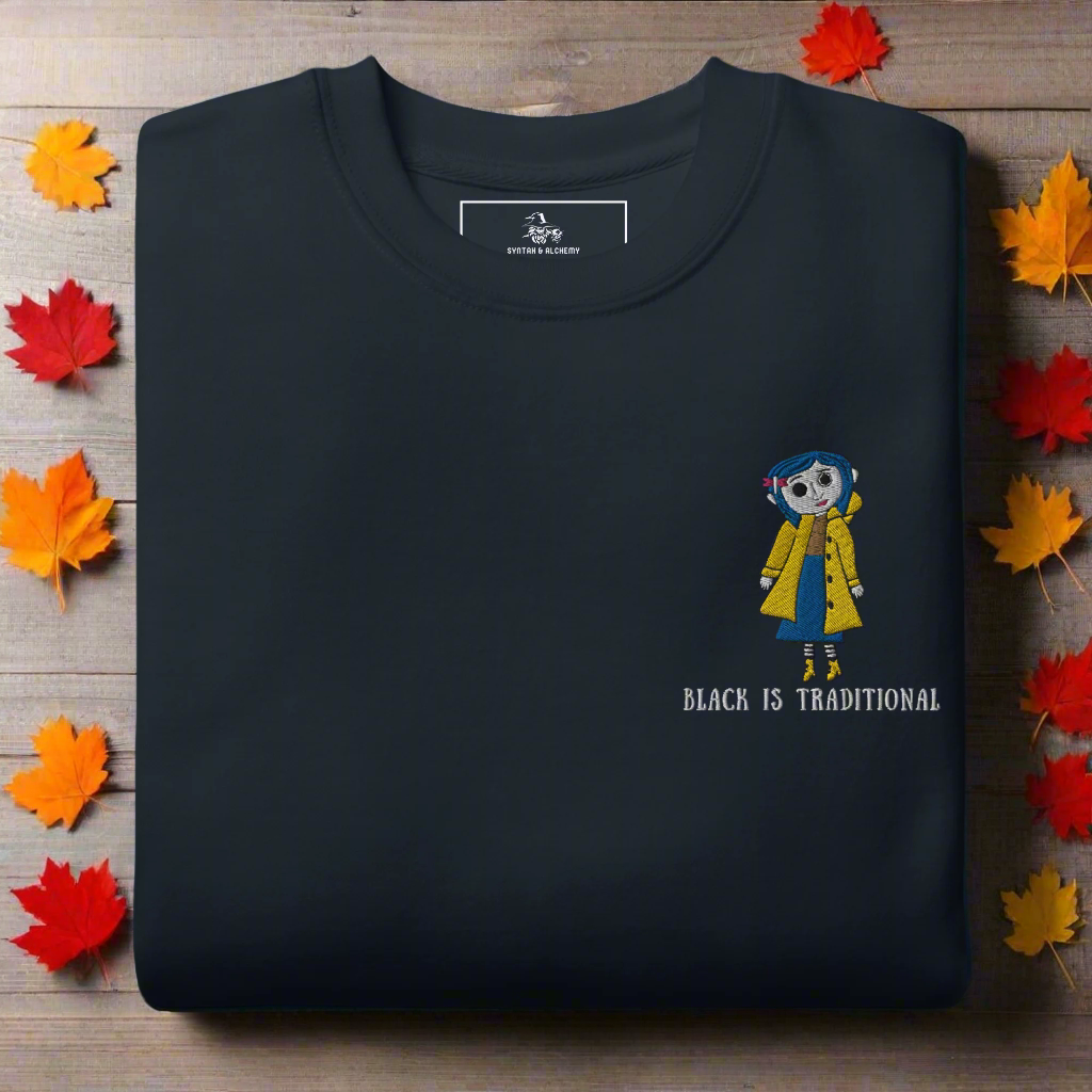 Black Is Traditional | Soft-Wash Sweatshirt | Embroidered | Two Coralines - Syntax & Alchemy